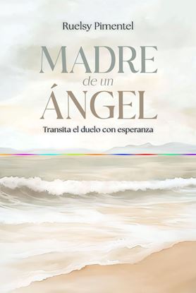 Imagen de MADRE DE UN ANGEL.TRANSITA EL DUELO CON