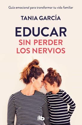 Imagen de EDUCAR SIN PERDER LOS NERVIOS  (BOL)