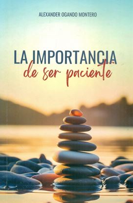 Imagen de LA IMPORTANCIA DE SER PACIENTE