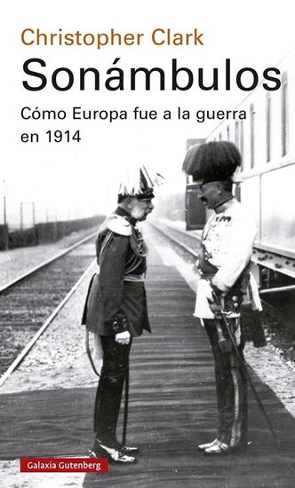 Imagen de SONAMBULOS. COMO EUROPA FUE A LA GUERRA