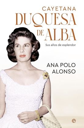 Imagen de CAYETANA. DUQUESA DE ALBA