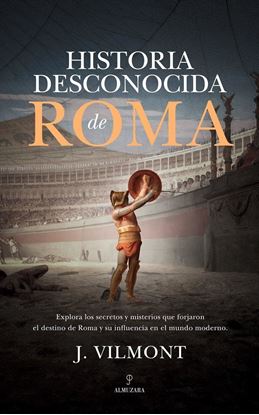 Imagen de HISTORIA DESCONOCIDA DE ROMA