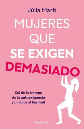 Imagen de MUJERES QUE SE EXIGEN DEMASIADO