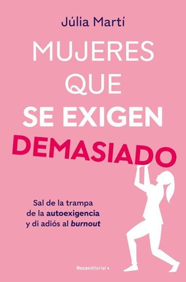 Imagen de MUJERES QUE SE EXIGEN DEMASIADO