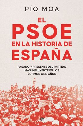 Imagen de EL PSOE EN LA HISTORIA DE ESPAÑA