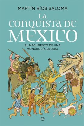 Imagen de LA CONQUISTA DE MEXICO