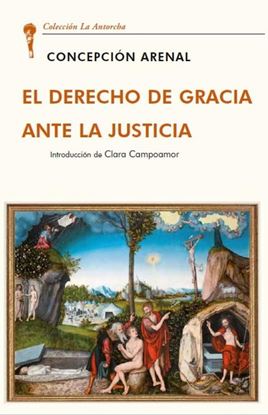 Imagen de EL DERECHO DE GRACIA ANTE LA JUSTICIA