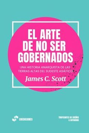 Imagen de EL ARTE DE NO SER GOBERNADOS