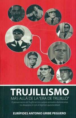 Imagen de TRUJILLISMO MAS ALLA DE LA ERA TRUJILLO