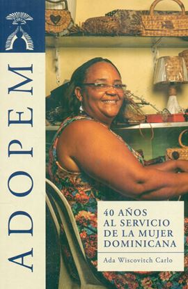 Imagen de ADOPEM. 40 AÑOS AL SERVICIO DE LA MUJER