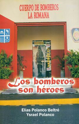 Imagen de LOS BOMBEROS SON HEROES