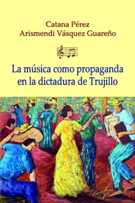 Imagen de LA MUSICA COMO PROPAGANDA EN LA DICTADUR