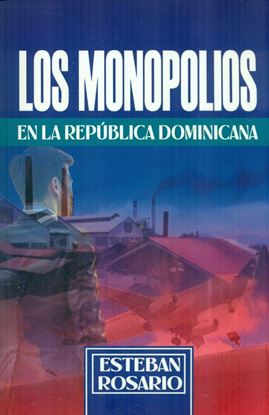 Imagen de LOS MONOPOLIOS EN LA REP. DOM.