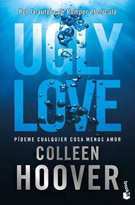 Imagen de UGLY LOVE. PIDEME CUALQUIER COSA (BOL)