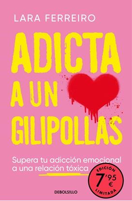 Imagen de ADICTA A UN GILIPOLLAS (LIMITED) (BOL)