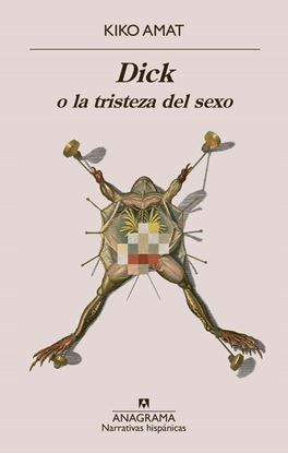 Imagen de DICK O LA TRISTEZA DEL SEXO