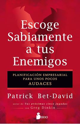 Imagen de ESCOGE SABIAMENTE A TUS ENEMIGOS