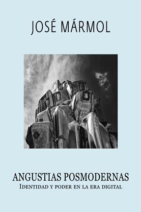 Imagen de ANGUSTIAS POSMODERNAS. IDENTIDAD Y PODER
