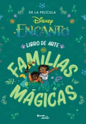 Imagen de ENCANTO. LIBRO DE ARTE Y FAMILIAS MAGICA