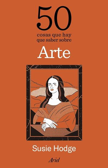 Imagen de 50 COSAS QUE HAY QUE SABER SOBRE ARTE