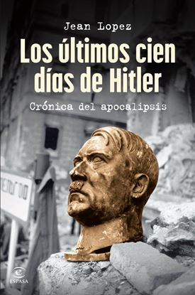 Imagen de LOS ULTIMOS CIEN DIAS DE HITLER