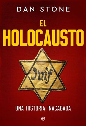 Imagen de EL HOLOCAUSTO. UNA HISTORIA INACABADA