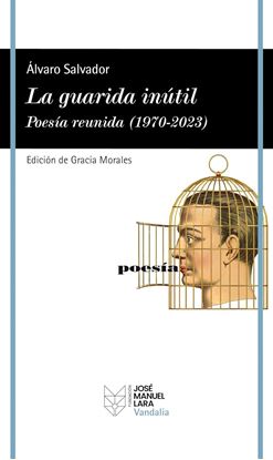 Imagen de LA GUARIDA INUTIL. POESIA R. (1970-2023)