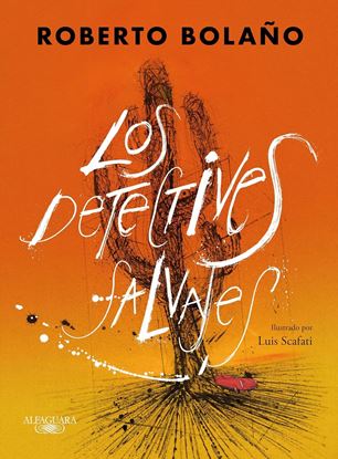Imagen de LOS DETECTIVES SALVAJES (ED. ILUSTR.)