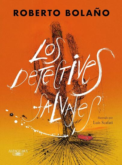 Imagen de LOS DETECTIVES SALVAJES (ED. ILUSTR.)