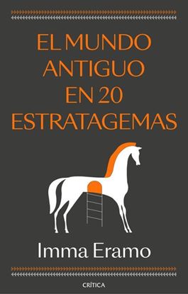 Imagen de EL MUNDO ANTIGUO EN 20 ESTRATAGEMAS