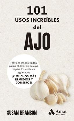 Imagen de 101 USOS INCREIBLES DEL AJO