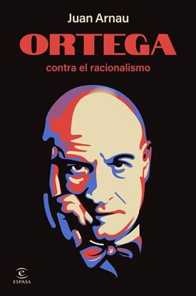 Imagen de ORTEGA CONTRA EL RACIONALISMO