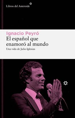 Imagen de EL ESPANOL QUE ENAMORO AL MUNDO