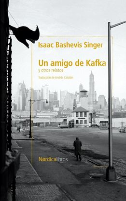 Imagen de UN AMIGO DE KAFKA Y OTROS CUENTOS