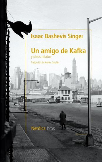 Imagen de UN AMIGO DE KAFKA Y OTROS CUENTOS
