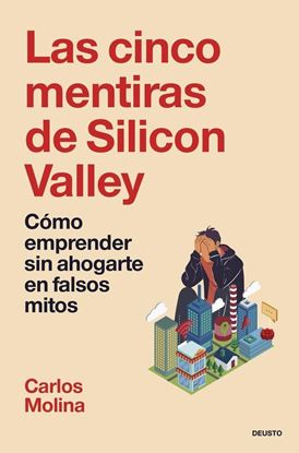 Imagen de LAS CINCO MENTIRAS DE SILICON VALLEY