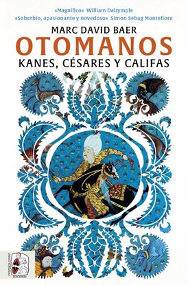 Imagen de OTOMANOS. KANES, CESARES Y CALIFAS