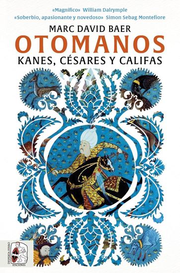 Imagen de OTOMANOS. KANES, CESARES Y CALIFAS