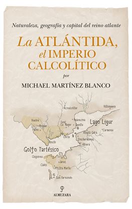 Imagen de LA ATLANTIDA, EL IMPERIO CALCOLITICO