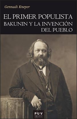 Imagen de EL PRIMER POPULISTA (BAKUNIN)