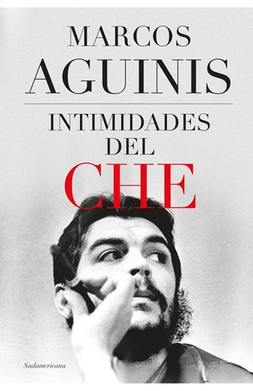Imagen de INTIMIDADES DEL CHE