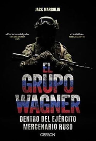 Imagen de EL GRUPO WAGNER. DENTRO EJERCITO RUSO