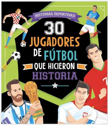 Imagen de 30 JUGADORES DE FUTBOL QUE HICIERON