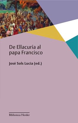 Imagen de DE ELLACURIA AL PAPA FRANCISCO