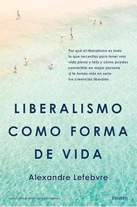 Imagen de LIBERALISMO COMO FORMA DE VIDA