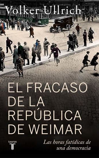 Imagen de EL FRACASO DE LA REPUBLICA DE WEIMAR