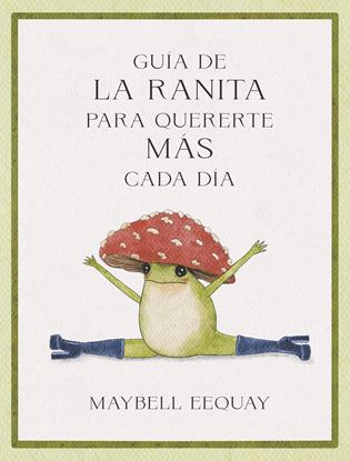 Imagen de GUIA DE LA RANITA PARA QUERERTE MAS