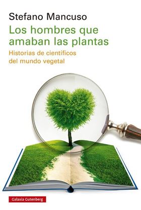 Imagen de LOS HOMBRES QUE AMABAN LAS PLANTAS