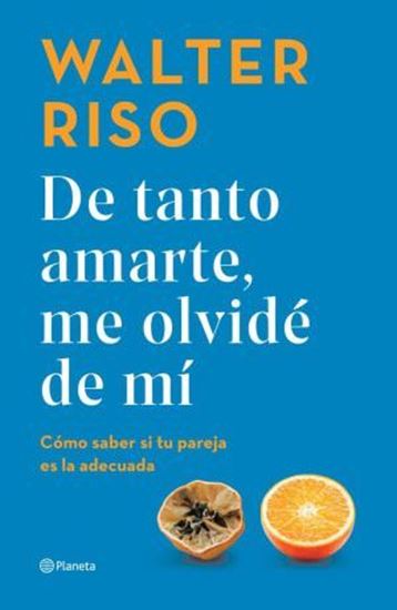 Imagen de DE TANTO AMARTE, ME OLVIDE DE MI (TD)