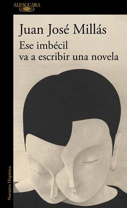 Imagen de ESE IMBECIL VA A ESCRIBIR UNA NOVELA